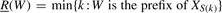 Formula (1): R(W) = min {k : S(k) is prefixed by W}